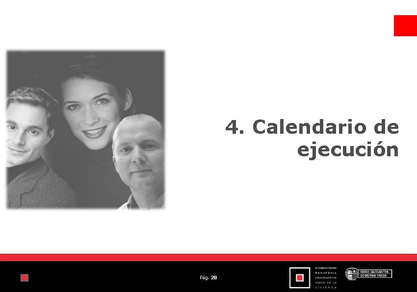 4. Calendario de ejecución Pág. 28 