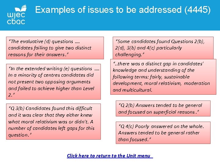 Examples of issues to be addressed (4445) “The evaluative (d) questions …. candidates failing