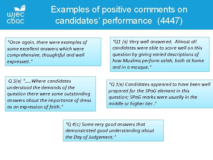 Examples of positive comments on candidates’ performance (4447) “Once again, there were examples of