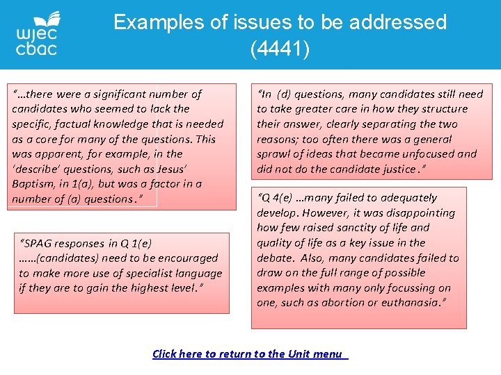 Examples of issues to be addressed (4441) “…there were a significant number of candidates