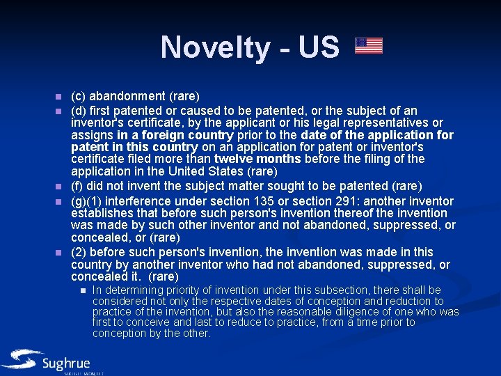 Novelty - US n n n (c) abandonment (rare) (d) first patented or caused