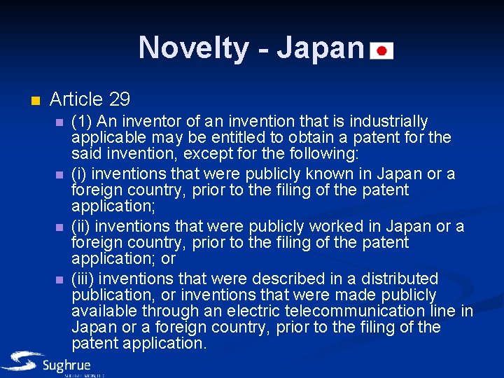 Novelty - Japan n Article 29 n n (1) An inventor of an invention