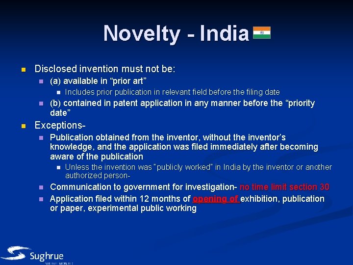 Novelty - India n Disclosed invention must not be: n (a) available in “prior