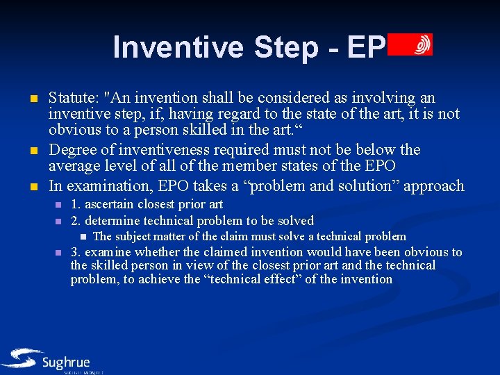 Inventive Step - EP n n n Statute: "An invention shall be considered as