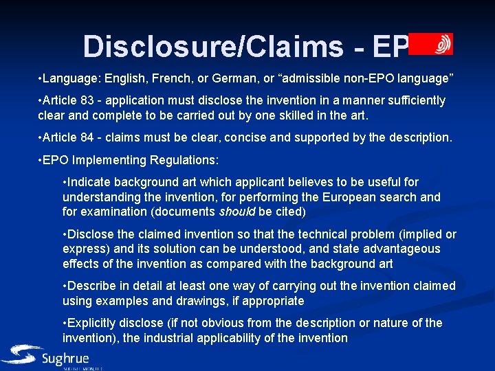 Disclosure/Claims - EP • Language: English, French, or German, or “admissible non-EPO language” •