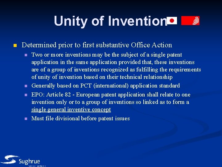 Unity of Invention n Determined prior to first substantive Office Action n n Two