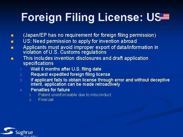 Foreign Filing License: US (Japan/EP has no requirement foreign filing permission) US: Need permission