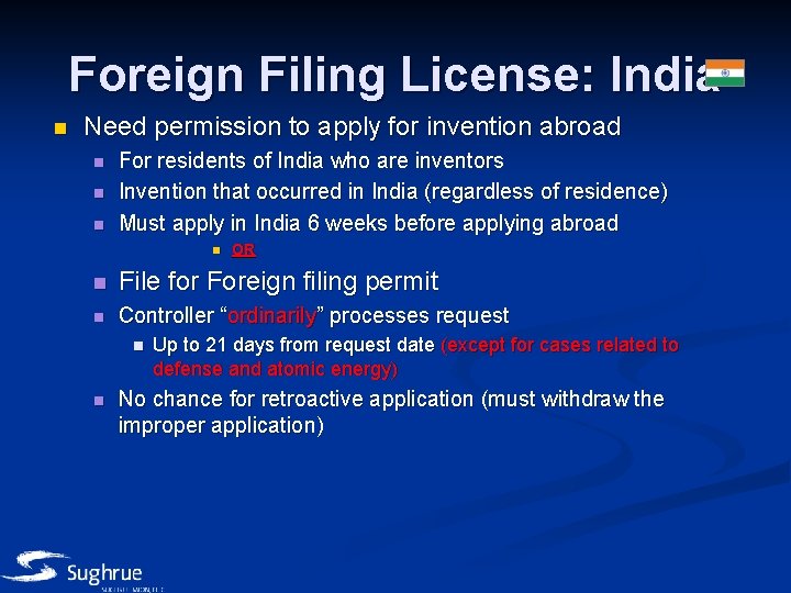 Foreign Filing License: India n Need permission to apply for invention abroad n n