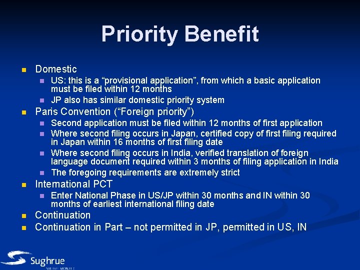 Priority Benefit n Domestic n n n Paris Convention (“Foreign priority”) n n n