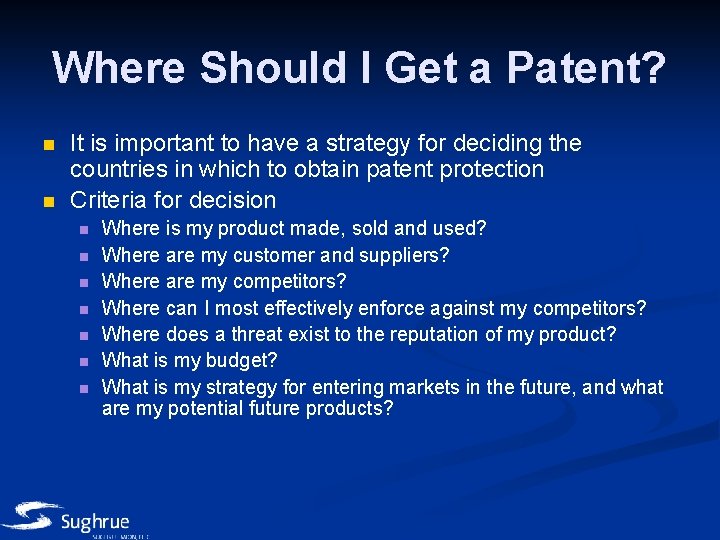 Where Should I Get a Patent? n n It is important to have a