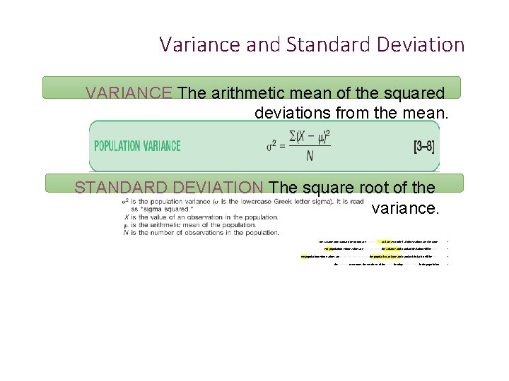 Variance and Standard Deviation VARIANCE The arithmetic mean of the squared deviations from the