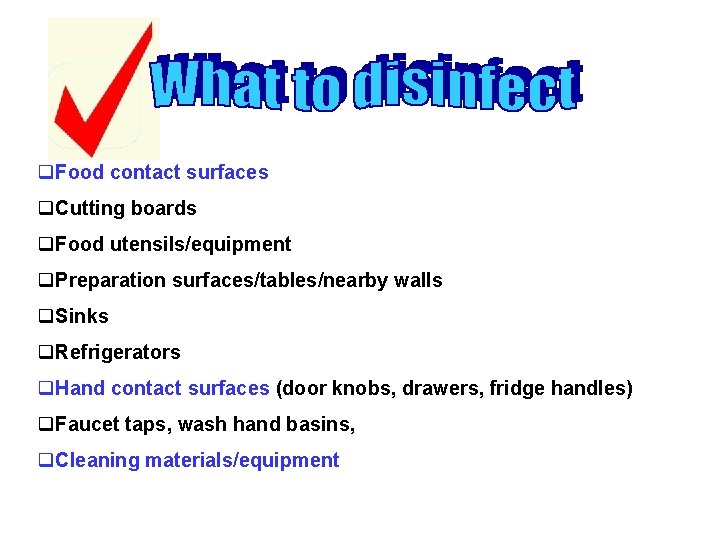 q. Food contact surfaces q. Cutting boards q. Food utensils/equipment q. Preparation surfaces/tables/nearby walls