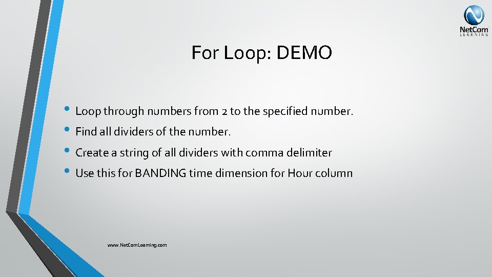 For Loop: DEMO • Loop through numbers from 2 to the specified number. •