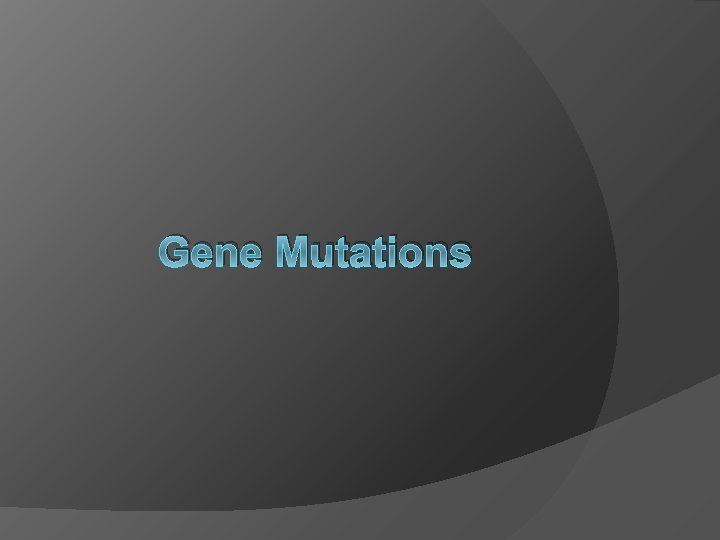Gene Mutations 