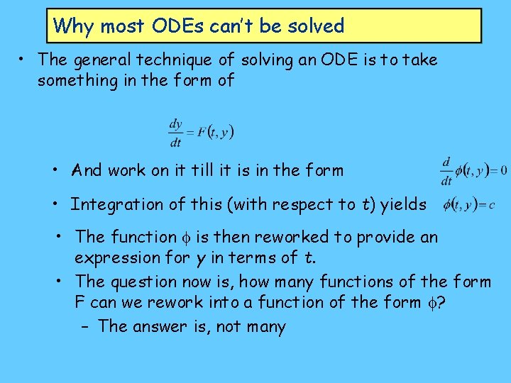 Why most ODEs can’t be solved • The general technique of solving an ODE