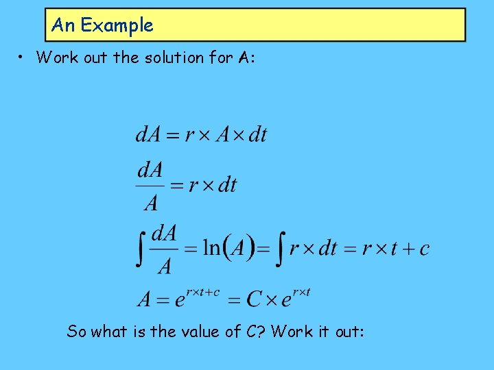 An Example • Work out the solution for A: So what is the value
