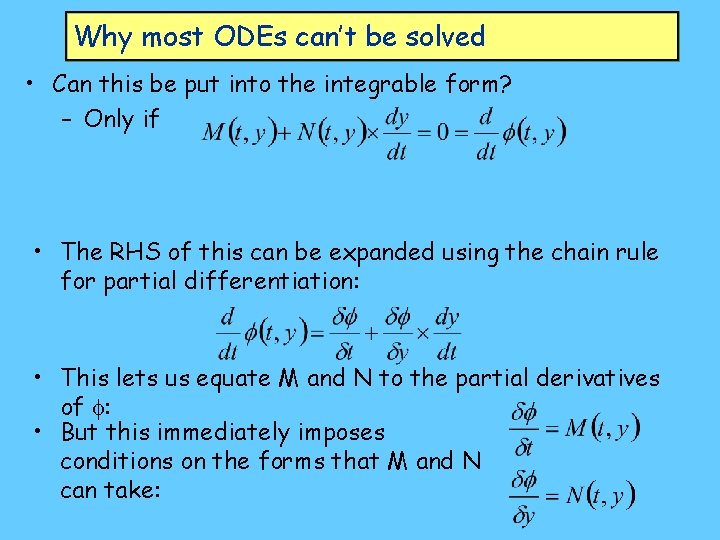 Why most ODEs can’t be solved • Can this be put into the integrable