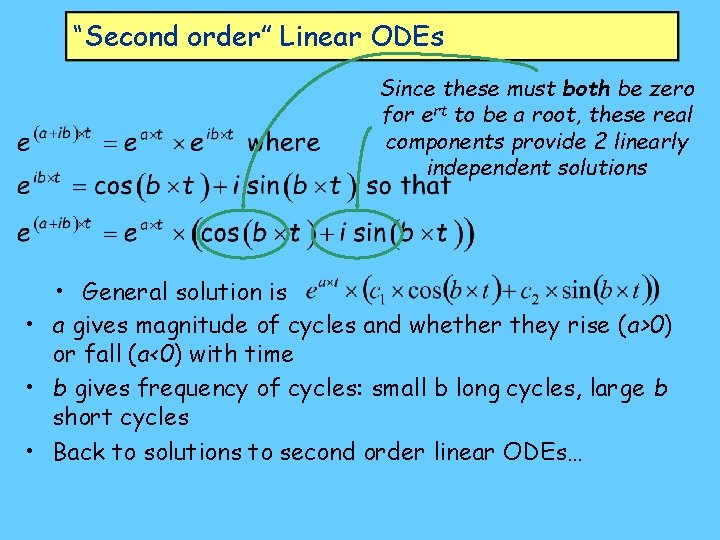 “Second order” Linear ODEs Since these must both be zero for ert to be