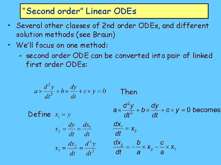 “Second order” Linear ODEs • Several other classes of 2 nd order ODEs, and