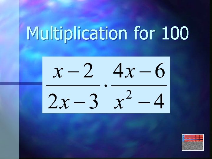 Multiplication for 100 