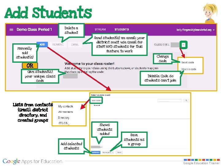 Add Students Delete a student Send student(s) an email; your district must use Gmail