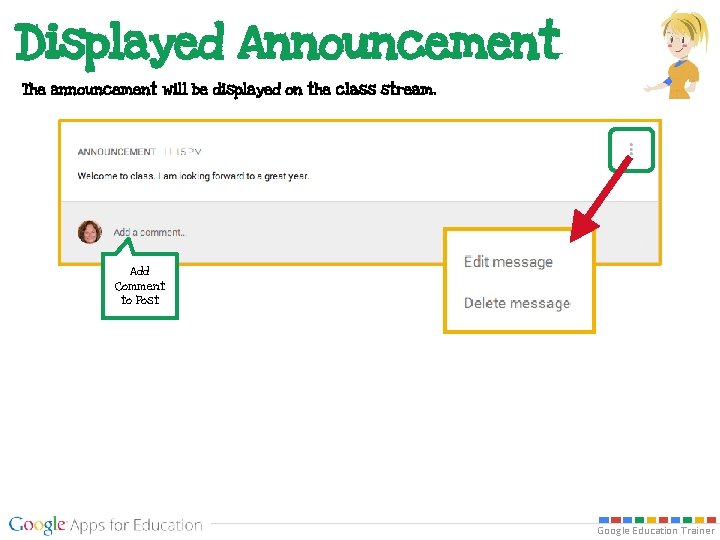 Displayed Announcement The announcement will be displayed on the class stream. Add Comment to