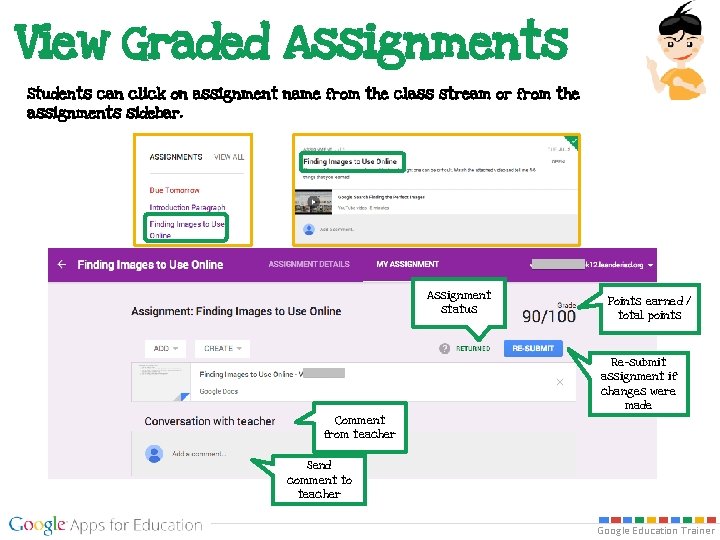 View Graded Assignments Students can click on assignment name from the class stream or