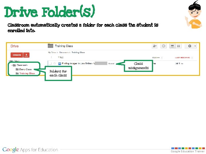 Drive Folder(s) Classroom automatically creates a folder for each class the student is enrolled