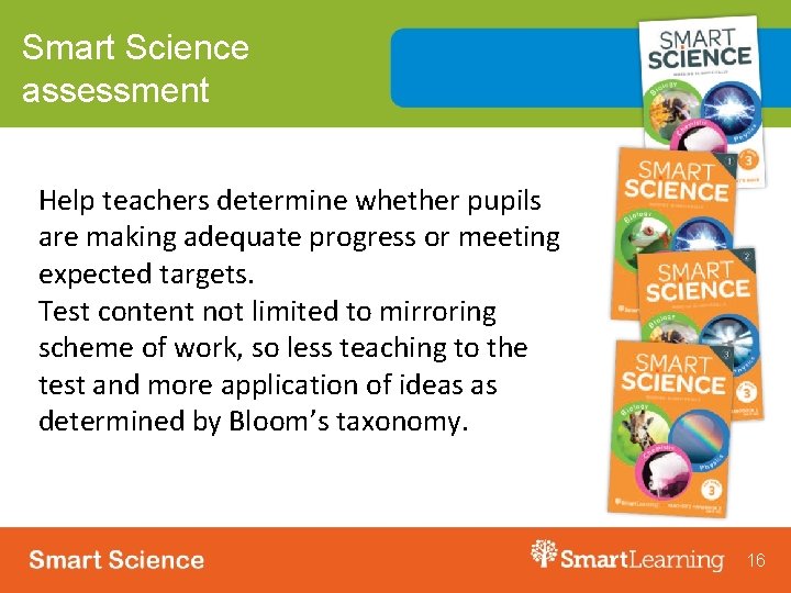 Smart Science assessment Help teachers determine whether pupils are making adequate progress or meeting