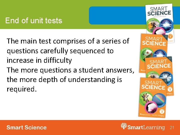 End of unit tests The main test comprises of a series of questions carefully