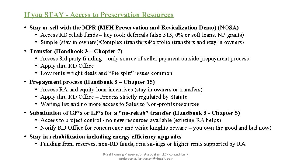 If you STAY - Access to Preservation Resources • Stay or sell with the