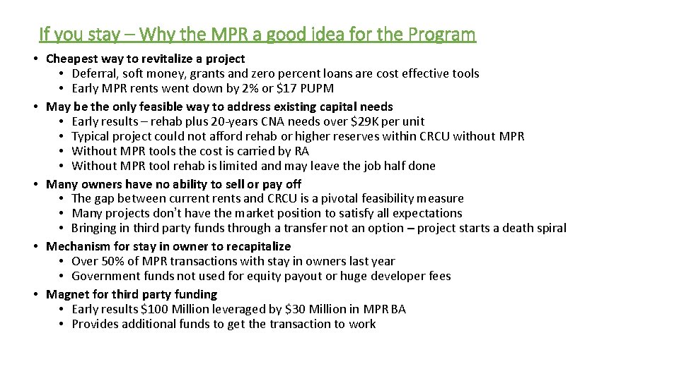 If you stay – Why the MPR a good idea for the Program •
