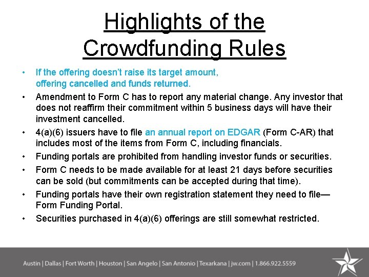 Highlights of the Crowdfunding Rules • • If the offering doesn’t raise its target