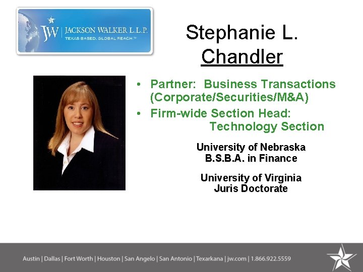 Stephanie L. Chandler • Partner: Business Transactions (Corporate/Securities/M&A) • Firm-wide Section Head: Technology Section