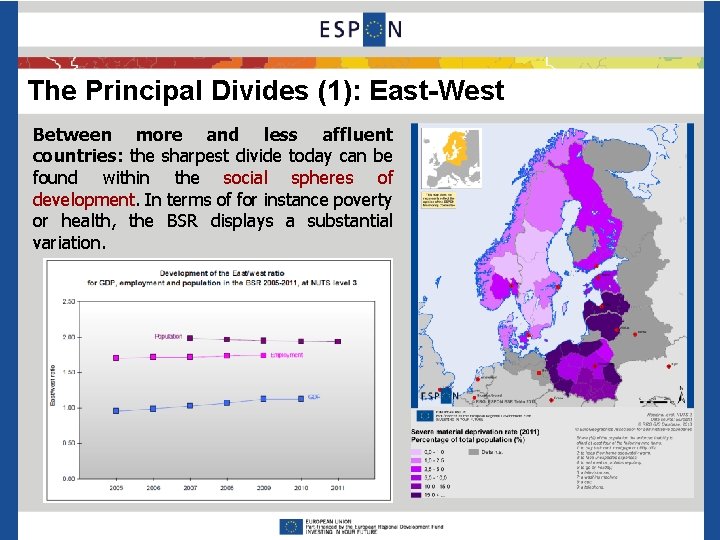 The Principal Divides (1): East-West Between more and less affluent countries: the sharpest divide