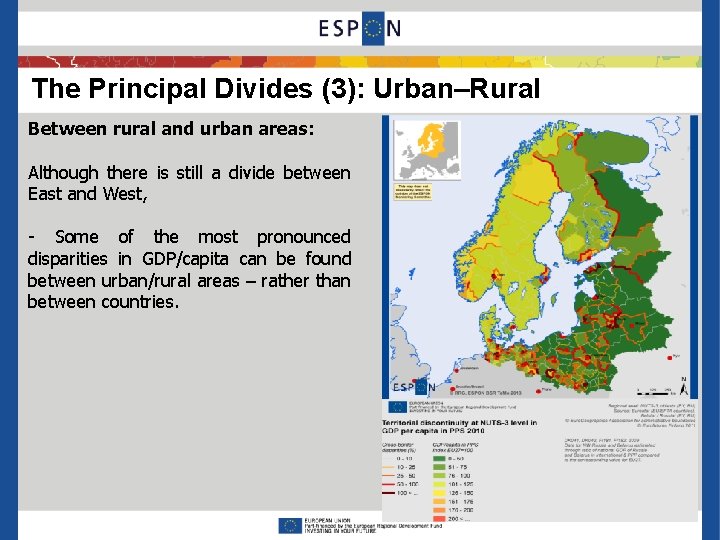 The Principal Divides (3): Urban–Rural Between rural and urban areas: Although there is still