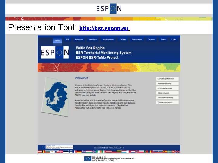 Presentation Tool: http: //bsr. espon. eu 