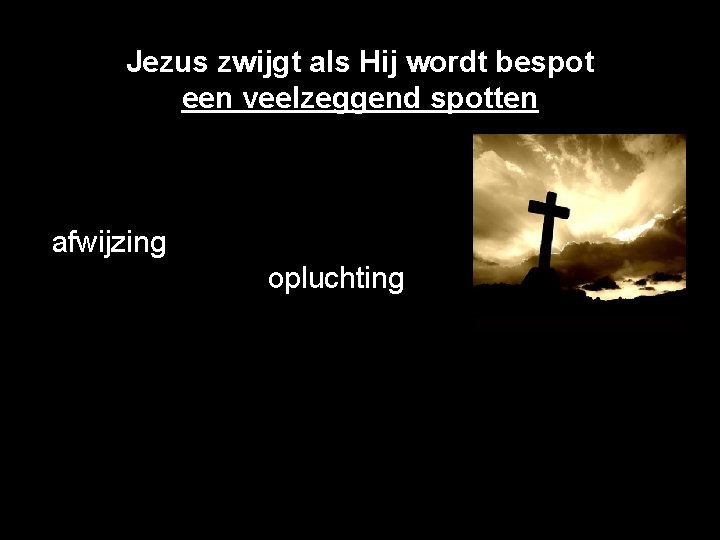 Jezus zwijgt als Hij wordt bespot een veelzeggend spotten afwijzing opluchting 