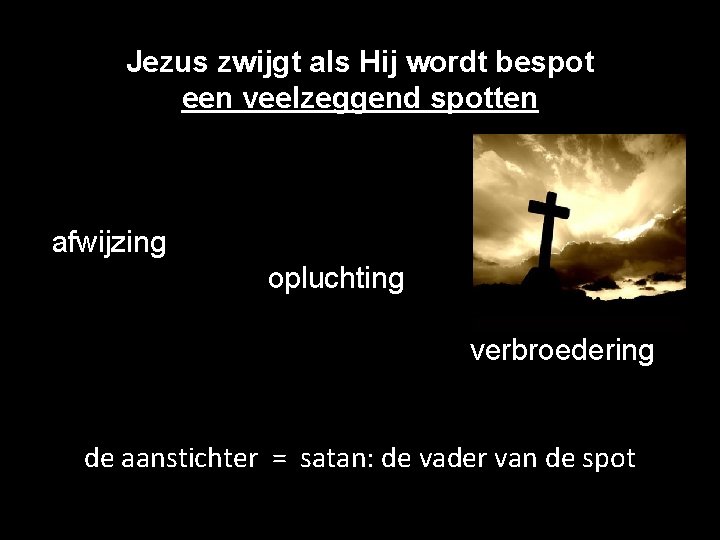 Jezus zwijgt als Hij wordt bespot een veelzeggend spotten afwijzing opluchting verbroedering de aanstichter