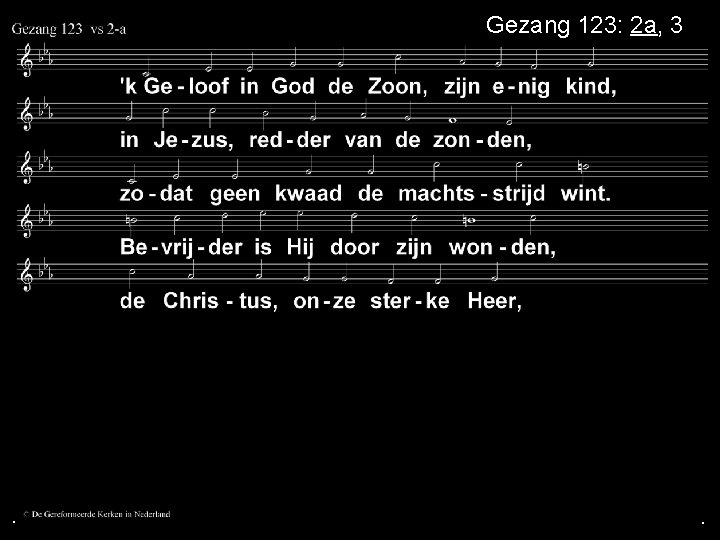 Gezang 123: 2 a, 3 a . . . 