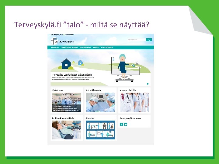 Terveyskylä. fi ”talo” - miltä se näyttää? 