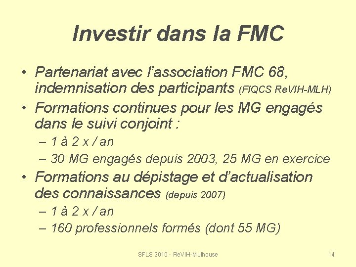 Investir dans la FMC • Partenariat avec l’association FMC 68, indemnisation des participants (FIQCS