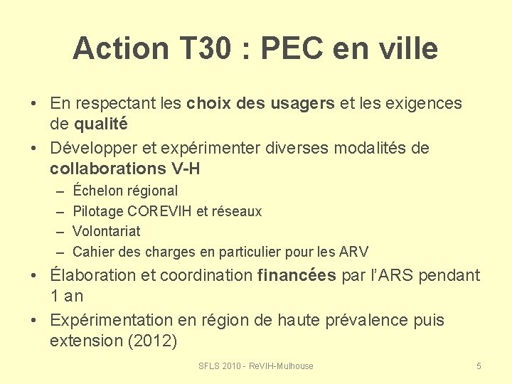 Action T 30 : PEC en ville • En respectant les choix des usagers