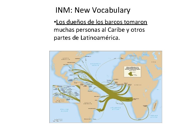 INM: New Vocabulary • Los dueños de los barcos tomaron muchas personas al Caribe