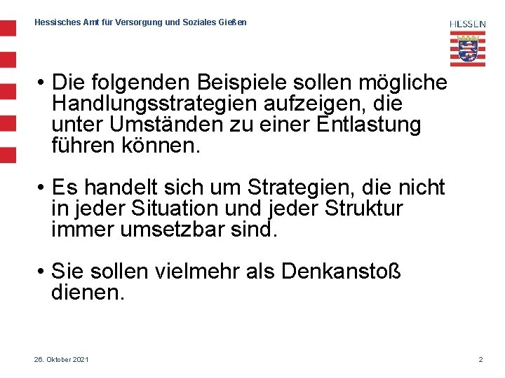 Hessisches Amt für Versorgung und Soziales Gießen • Die folgenden Beispiele sollen mögliche Handlungsstrategien