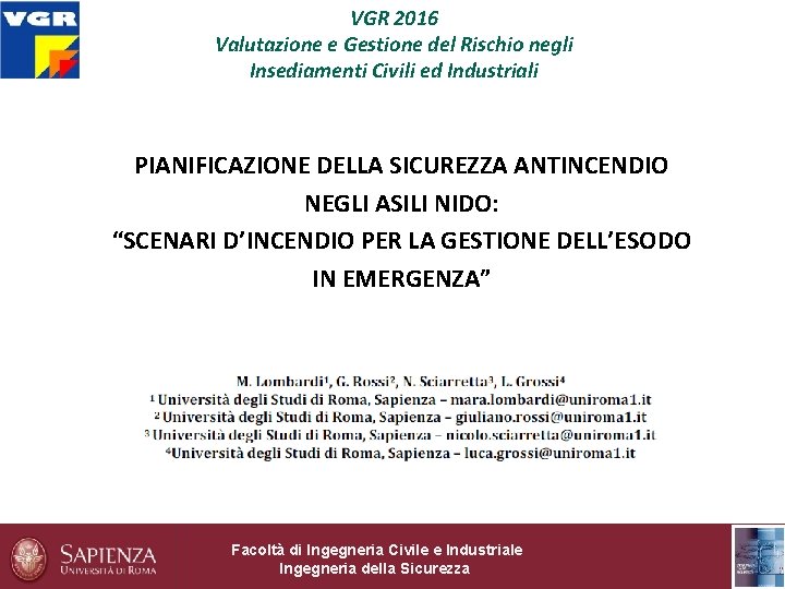 VGR 2016 Valutazione e Gestione del Rischio negli Insediamenti Civili ed Industriali PIANIFICAZIONE DELLA