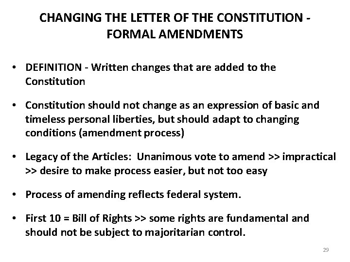 CHANGING THE LETTER OF THE CONSTITUTION FORMAL AMENDMENTS • DEFINITION - Written changes that