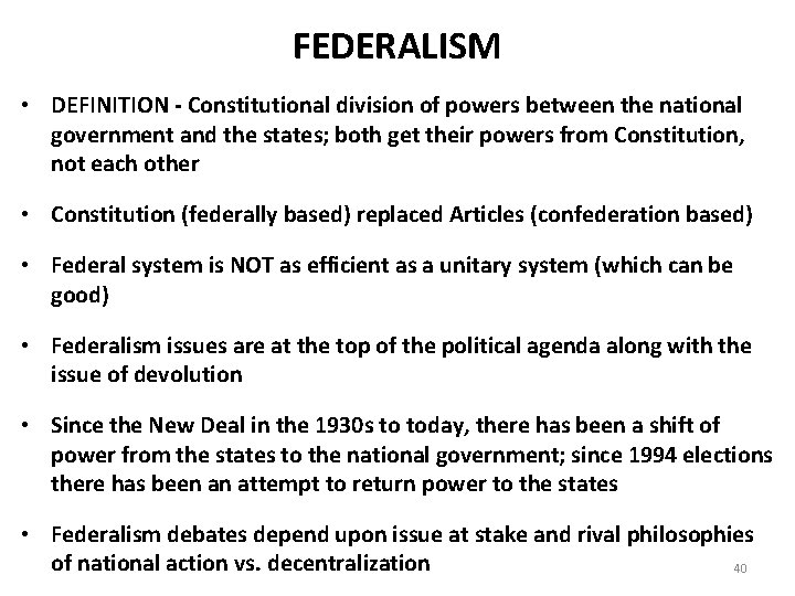 FEDERALISM • DEFINITION - Constitutional division of powers between the national government and the