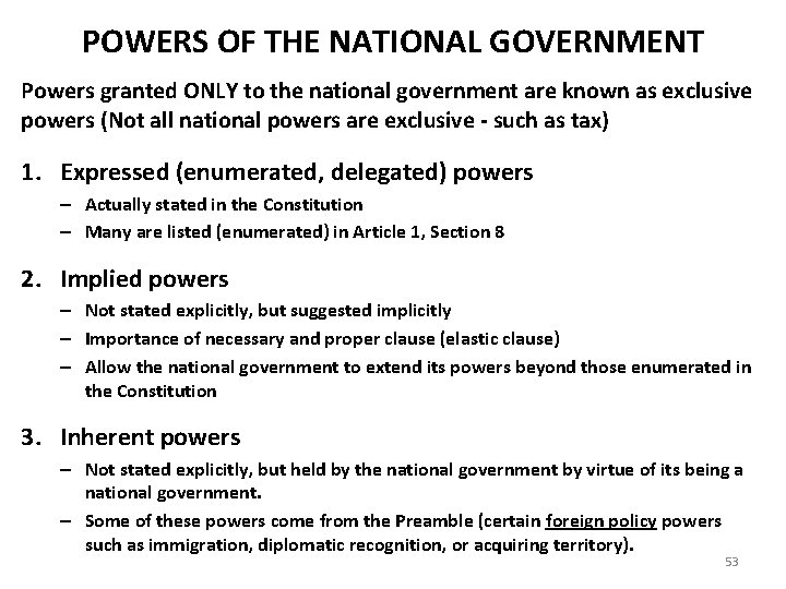 POWERS OF THE NATIONAL GOVERNMENT Powers granted ONLY to the national government are known