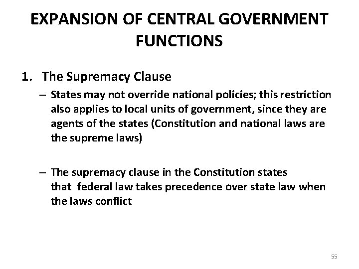 EXPANSION OF CENTRAL GOVERNMENT FUNCTIONS 1. The Supremacy Clause – States may not override